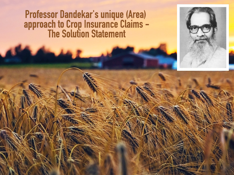Professor Dandekar’s unique (Area) approach to Crop Insurance Claims – The Solution Statement