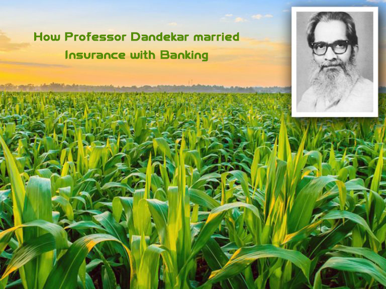 How Professor Dandekar married insurance with banking